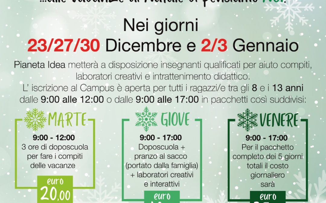 PIANETA IDEA. WINTER CAMPUS: CHIUDE LA SCUOLA? VIENI DA NOI!